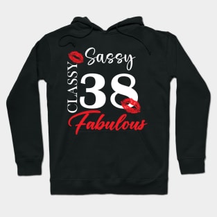 Sassy classy fabulous 38, 38th birth day shirt ideas,38th birthday, 38th birthday shirt ideas for her, 38th birthday shirts Hoodie